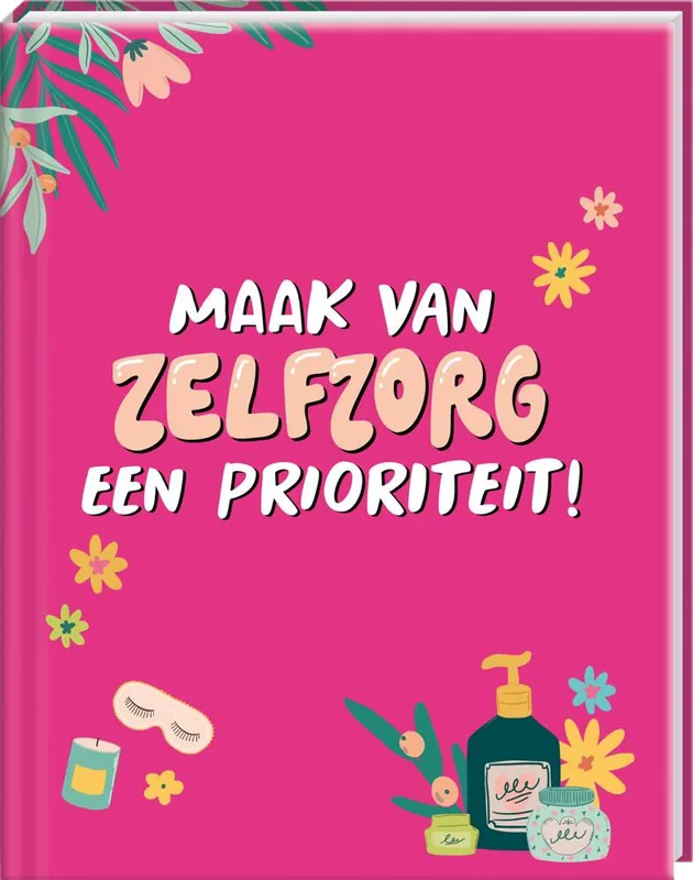 Betaalbaar Maak van zelfzorg een prioriteit! / Druk 1