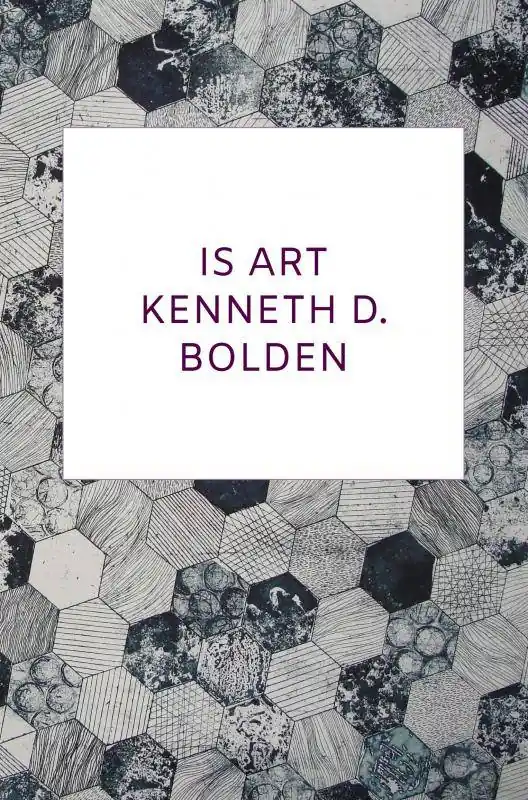 Gratis Retour Is Art Kenneth D. Bolden / 1st Edition