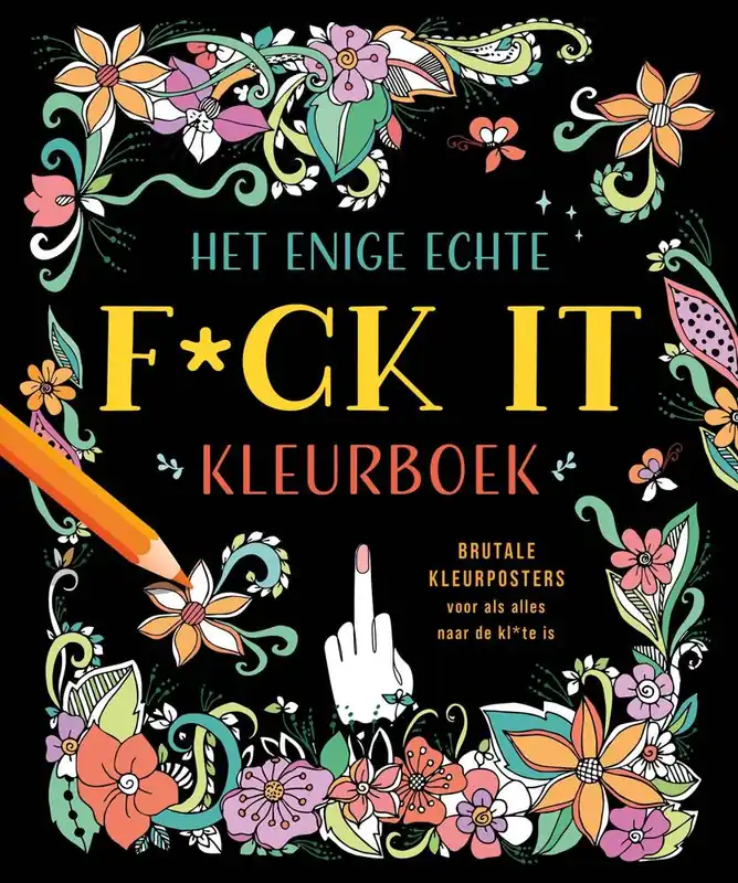 Het enige echte f*ck it kleurboek / Druk 1 Gratis Verzending