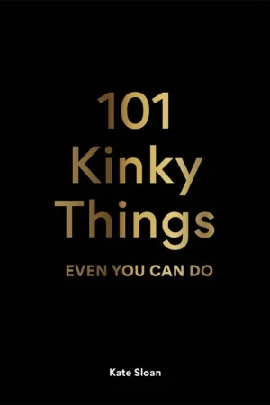 101 Kinky Things Even You Can Do Express Levering
