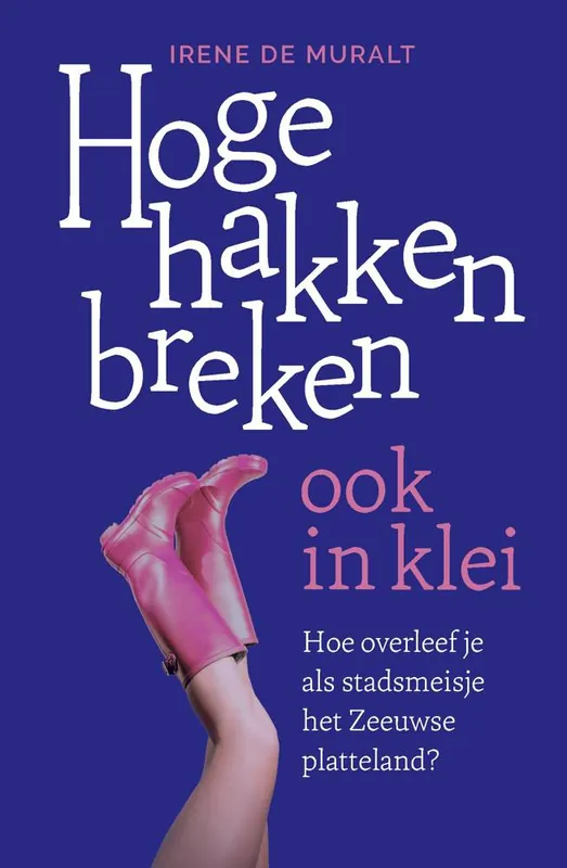 Alleen Vandaag Hoge hakken breken ook in klei / Druk 1