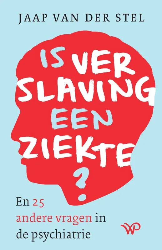 Is verslaving een ziekte? / Druk 1 Betaalbaar