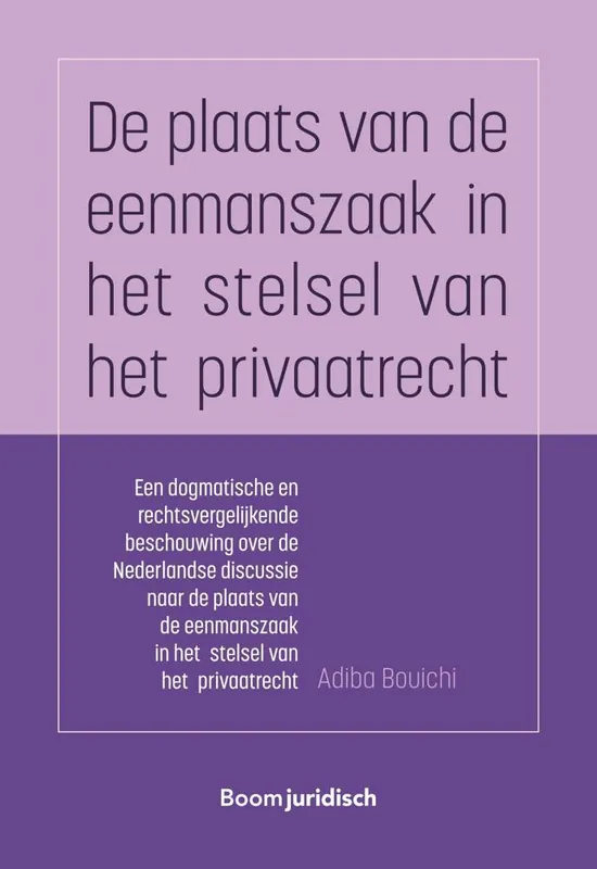 De plaats van de eenmanszaak in het stelsel van het privaatrecht / Druk 1 Seizoensaanbieding
