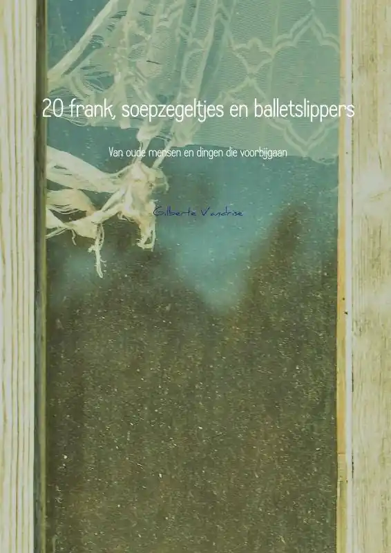 20 frank, soepzegeltjes en balletslippers / Druk 1 Bestseller