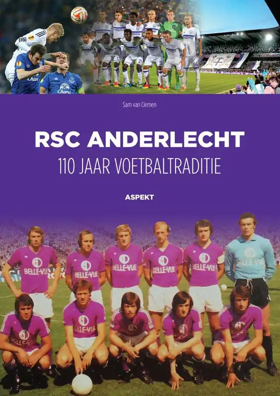 Veilige Betaling RSC Anderlecht: 110 jaar voetbaltraditie / Druk 1