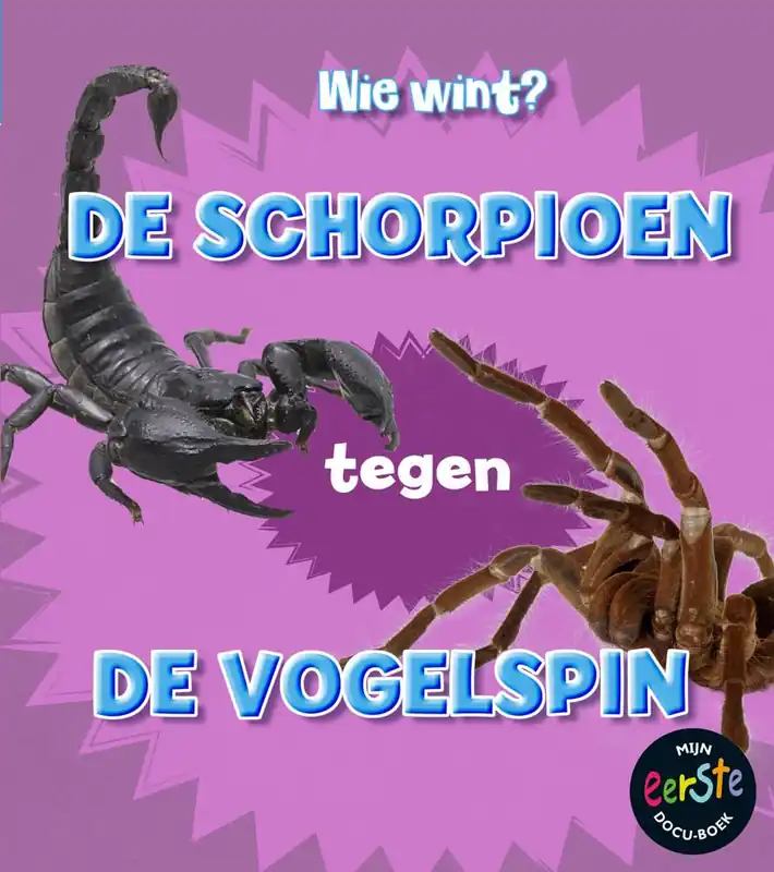 Superprijs De schorpioen tegen de vogelspin / Druk 1