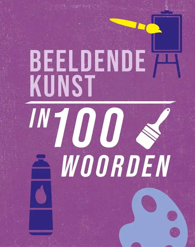 Beeldende kunst in 100 woorden / Druk 1 Speciale Aanbieding