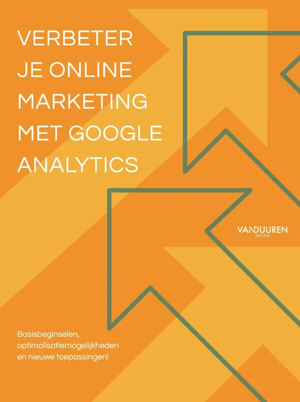 Verbeter je online marketing met Google Analytics / Druk 1 Premium