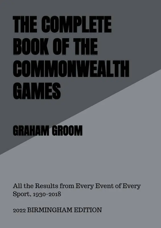 Dagaanbieding THE COMPLETE BOOK OF THE COMMONWEALTH GAMES / 1st Edition
