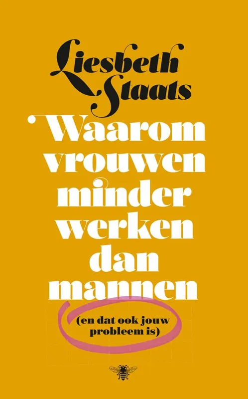 Waarom vrouwen minder werken dan mannen / Druk 1 Voordeelprijs