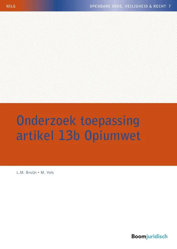Onderzoek toepassing artikel 13b Opiumwet / Druk 1 Premium