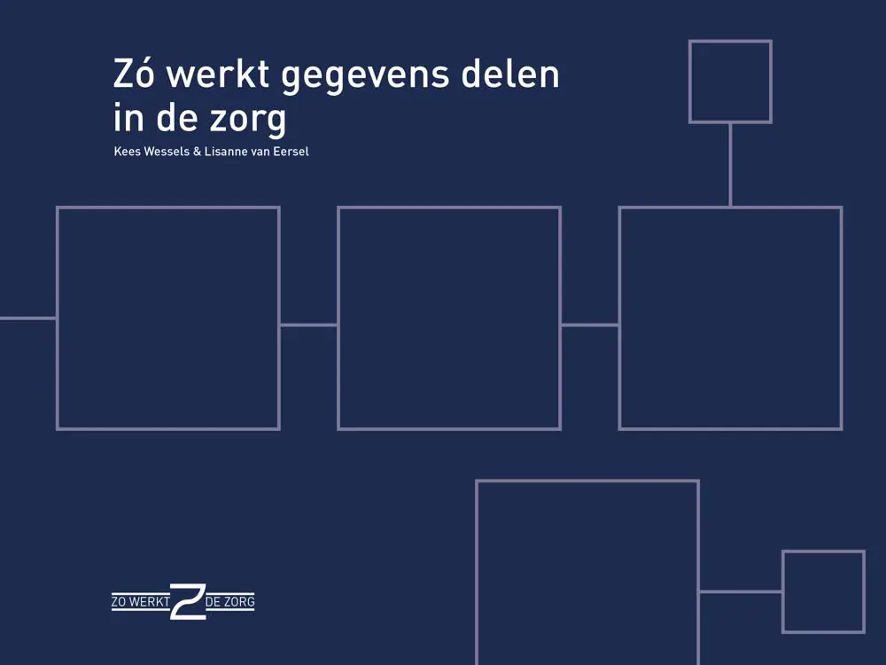 Alleen Vandaag Zó werkt gegevens delen in de zorg / Druk 1