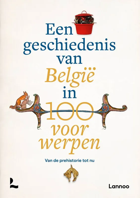 Beperkt Aanbod Een geschiedenis van België in 100 voorwerpen / Druk 1
