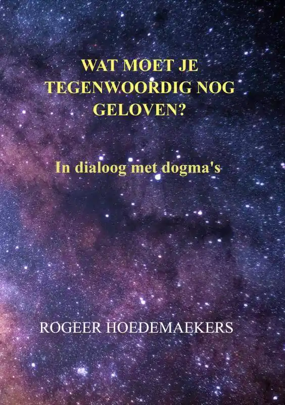Wat moet je tegenwoordig nog geloven? / Druk 2 Dagaanbieding