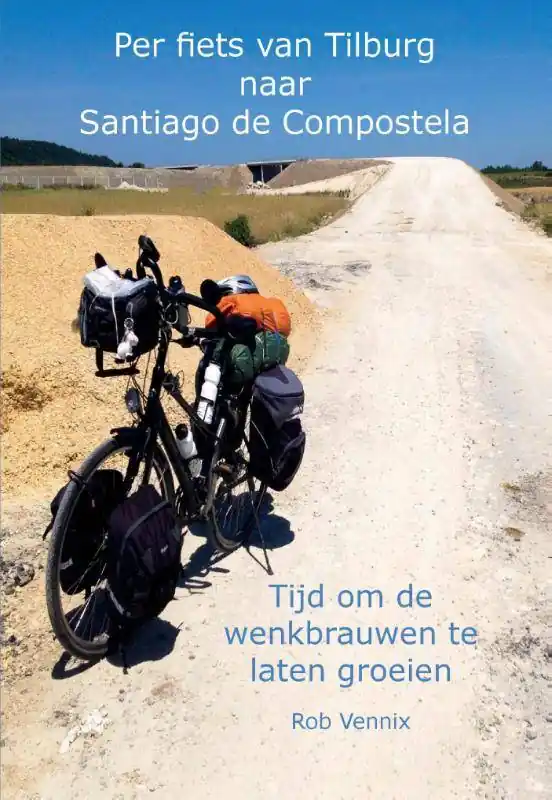 Per fiets van Tilburg naar Santiago de Compostela / Druk 1 Seizoensaanbieding