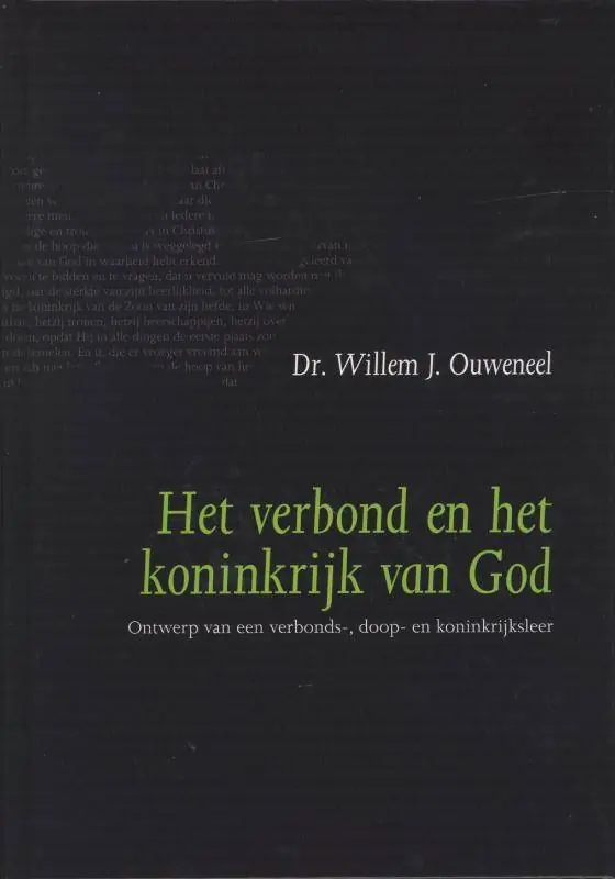 Hete Deal Het verbond en het koninkrijk van God / Druk 1