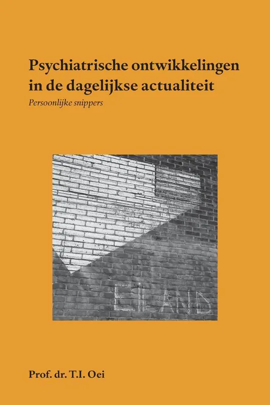 Psychiatrische ontwikkelingen in de dagelijkse actualiteit / Druk 1 Gecertificeerd