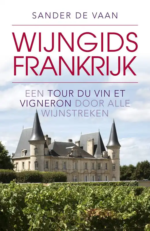Wijngids Frankrijk / Druk 1 Hoge Kwaliteit