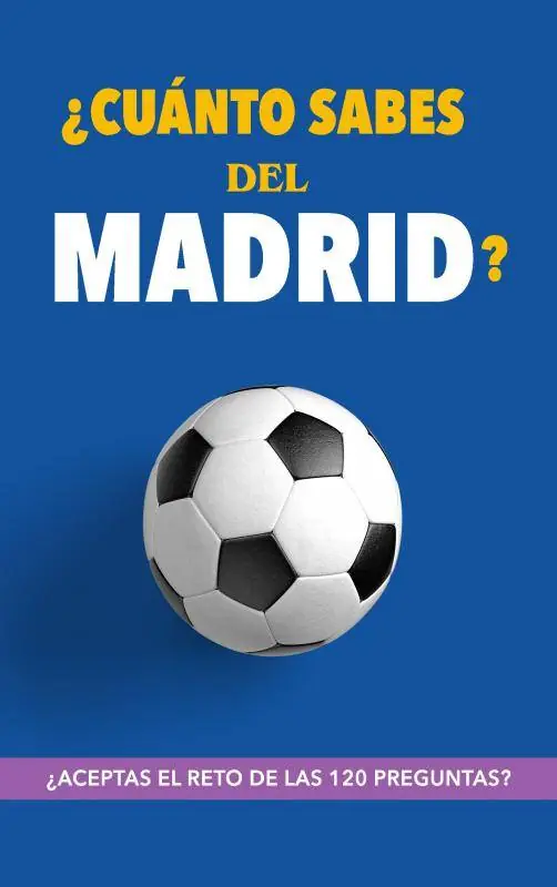 Gratis Retour ¿Cuánto sabes del Madrid? / 2 Edition