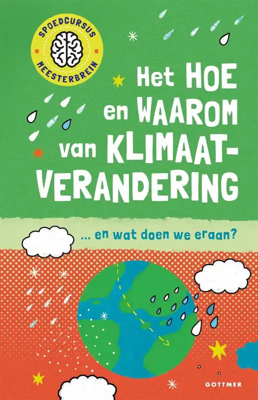 Het hoe en waarom van klimaatverandering / Druk 1 Uitverkoop