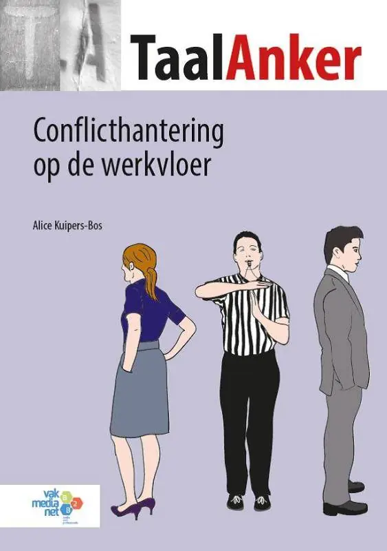 Conflicthantering op de werkvloer 102 / Druk 1 Hoge Kwaliteit