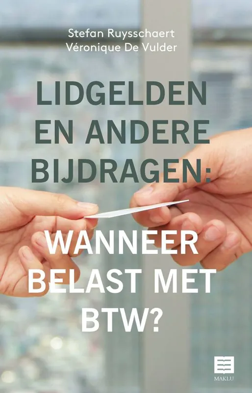 Fabrieksprijs Lidgelden en andere bijdragen: wanneer belast met btw? / Druk 1