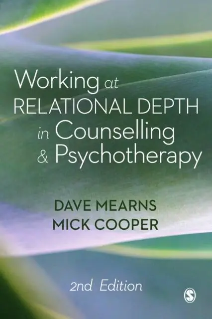 Must-Have Working at Relational Depth in Counselling and Psychotherapy