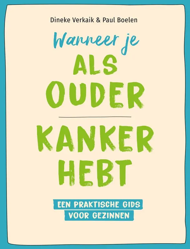 Wanneer je als ouder kanker hebt / Druk 2 Speciale Aanbieding