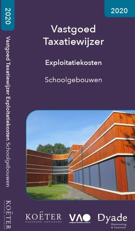 Vastgoed Taxatiewijzer Exploitatiekosten Schoolgebouwen 2020 / Druk 1 Exclusieve Aanbieding