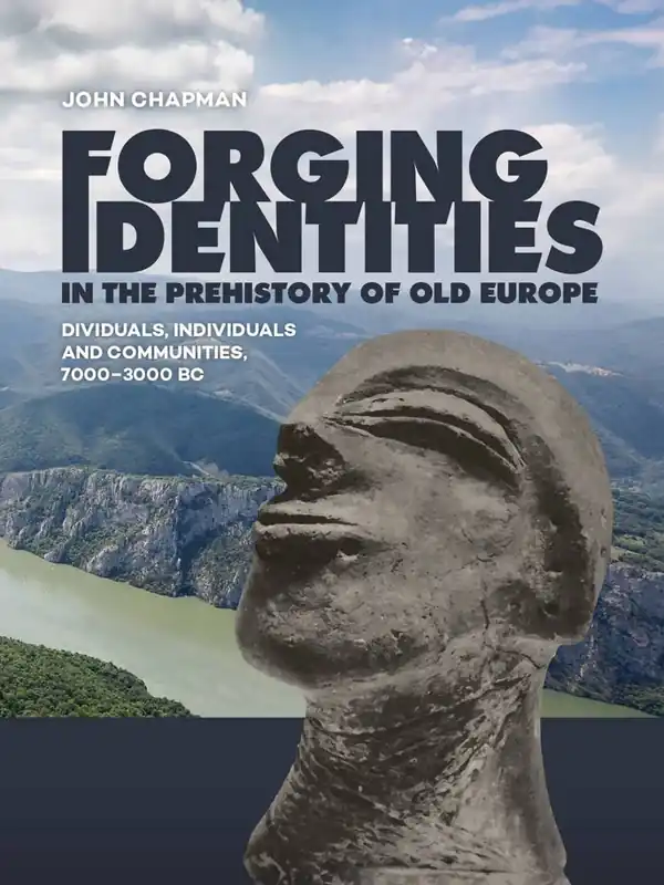 Premium Forging Identities in the prehistory of Old Europe / 1st Edition