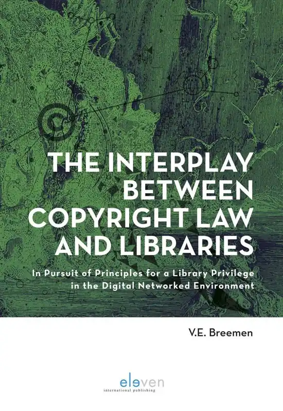 Hete Deal The Interplay Between Copyright Law and Libraries / 1st Edition