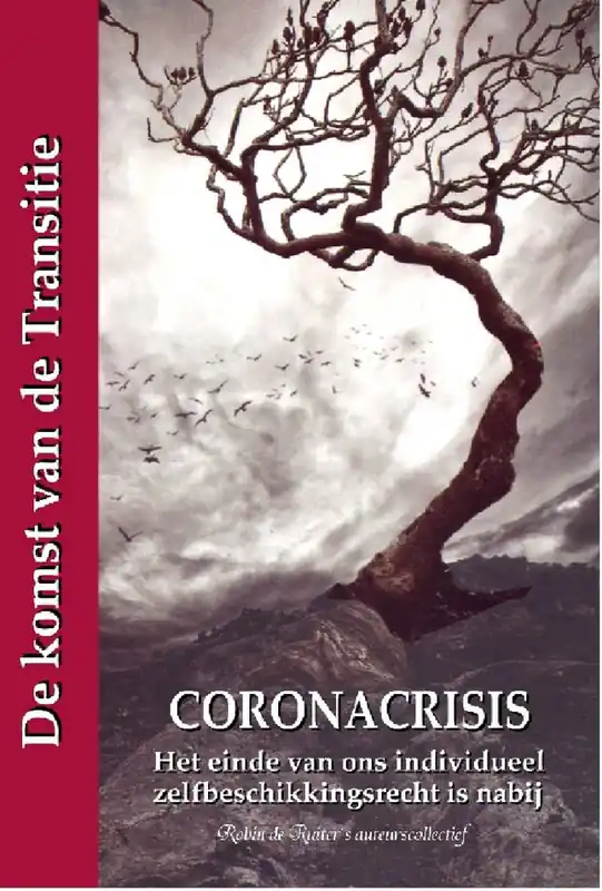 Must-Have Coronacrisis - Het einde van ons individueel zelfbeschikkingsrecht is nabij / Druk 1