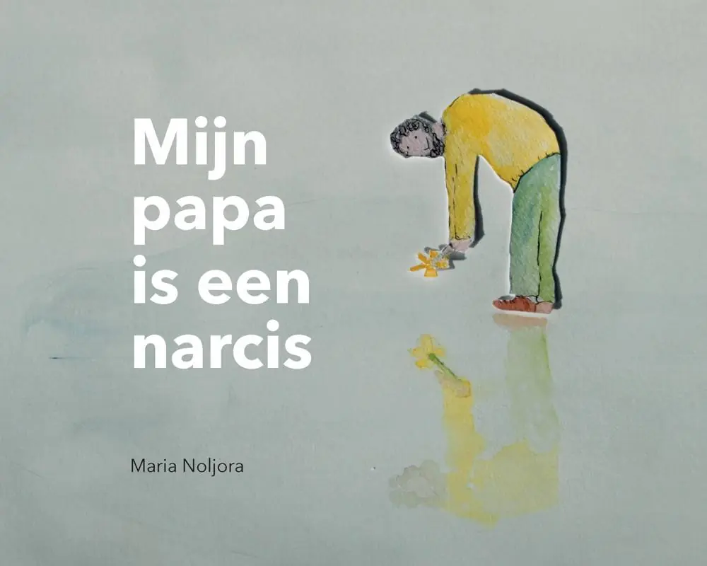 Mijn papa is een narcis / Druk 1 Dagaanbieding