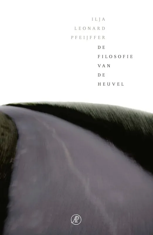 De filosofie van de heuvel / Druk 10 Tijdelijk Beschikbaar