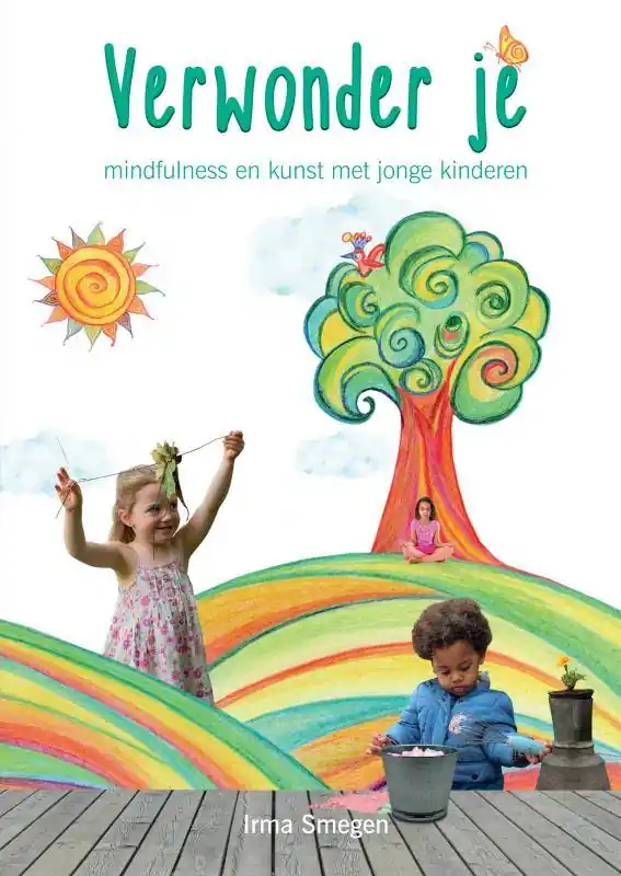Verwonder je: mindfulness en kunst met jonge kinderen / Druk 2 Beperkt Aanbod