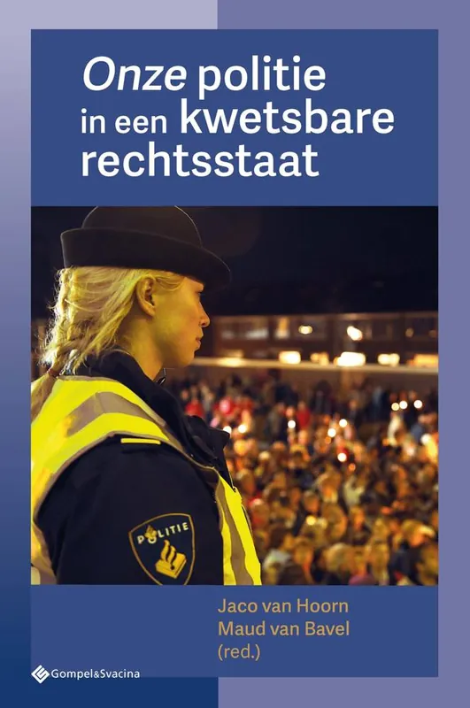 Alleen Vandaag Onze politie in een kwetsbare rechtsstaat / Druk 1