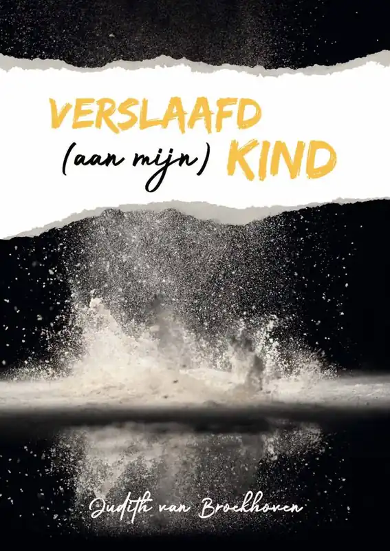Weekendaanbieding Verslaafd (aan mijn) kind / Druk 1