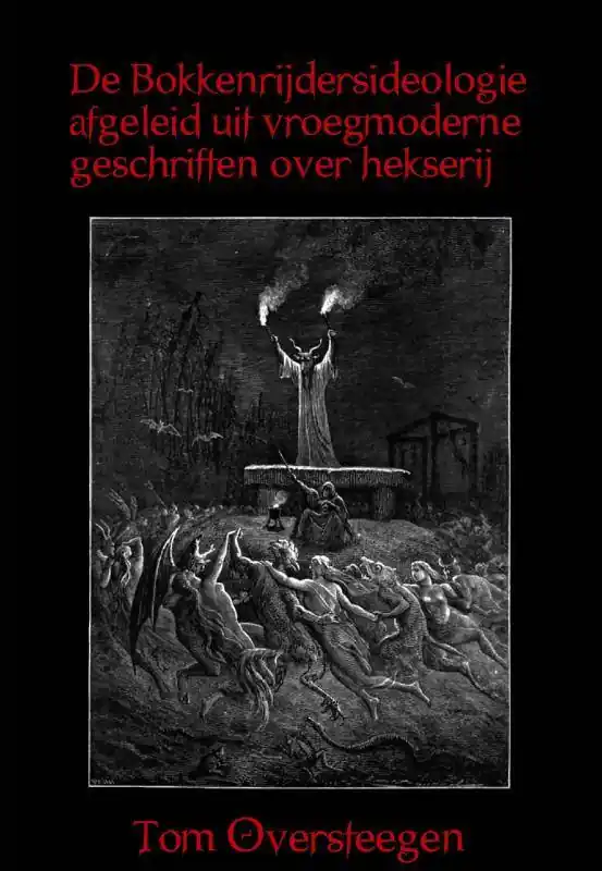 Dagaanbieding De Bokkenrijdersideologie afgeleid uit vroegmoderne geschriften over hekserij / Druk 1