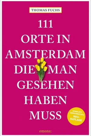 111 Orte in Amsterdam, die man gesehen haben muss Voordeelprijs